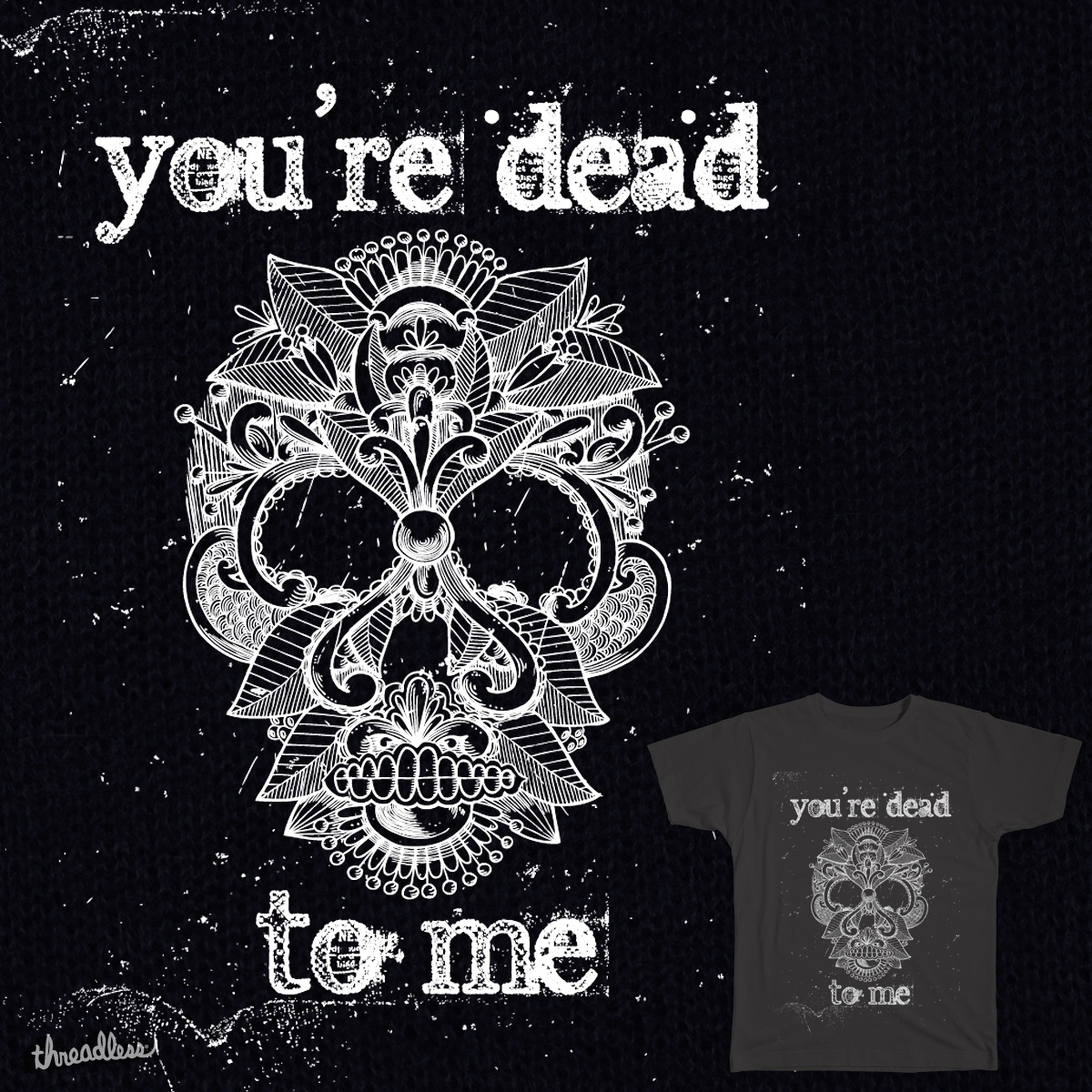 Score You're Dead To Me by DonCarlos on Threadless